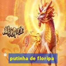 putinha de floripa